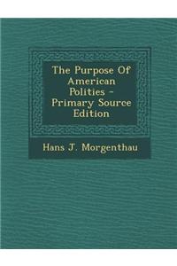 The Purpose of American Polities