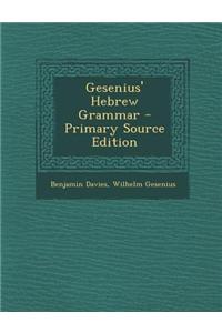 Gesenius' Hebrew Grammar - Primary Source Edition