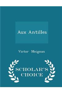 Aux Antilles - Scholar's Choice Edition