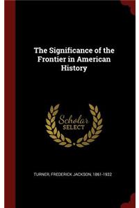The Significance of the Frontier in American History