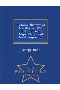 Pictorial History of the Russian War 1854-5-6