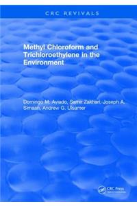 Methyl Chloroform and Trichloroethylene in the Environment