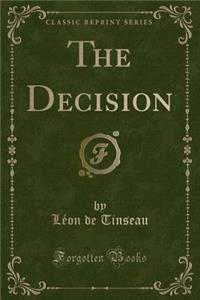 The Decision (Classic Reprint)