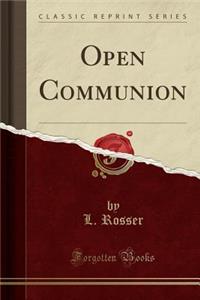 Open Communion (Classic Reprint)