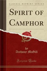 Spirit of Camphor (Classic Reprint)
