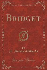 Bridget, Vol. 2 of 3 (Classic Reprint)