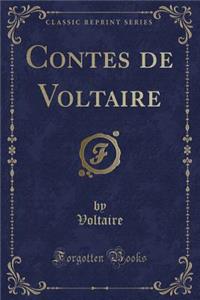 Contes de Voltaire (Classic Reprint)