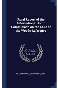 Final Report of the International Joint Commission on the Lake of the Woods Reference