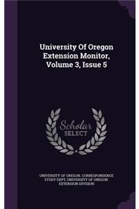 University of Oregon Extension Monitor, Volume 3, Issue 5