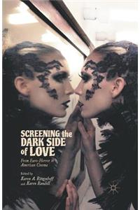 Screening the Dark Side of Love