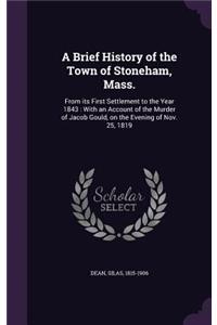 A Brief History of the Town of Stoneham, Mass.