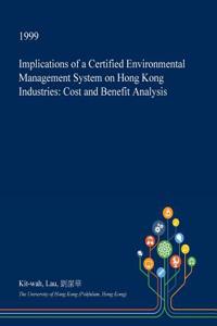 Implications of a Certified Environmental Management System on Hong Kong Industries