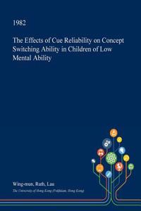 The Effects of Cue Reliability on Concept Switching Ability in Children of Low Mental Ability