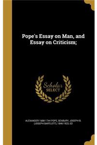 Pope's Essay on Man, and Essay on Criticism;