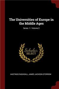 The Universities of Europe in the Middle Ages; Volume 2; Series  1