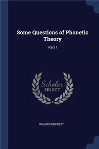 Some Questions of Phonetic Theory