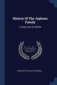 History Of The Jephson Family