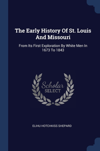 Early History Of St. Louis And Missouri