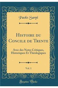 Histoire Du Concile de Trente, Vol. 1