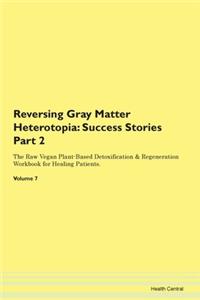Reversing Gray Matter Heterotopia: Succe