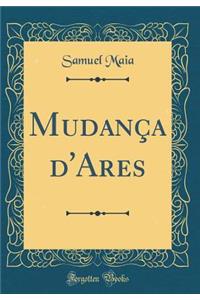 Mudança d'Ares (Classic Reprint)