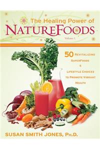 The Healing Power Of Nature Foods