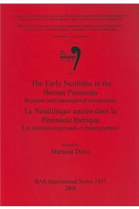 Early Neolithic in the Iberian Peninsula / Le Néolithique ancien dans la Péninsule Ibérique