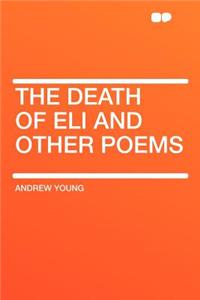 The Death of Eli and Other Poems