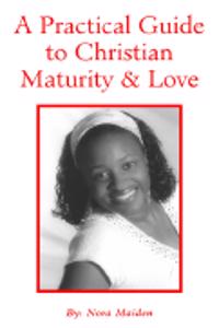 Practical Guide to Christain Maturity & Love