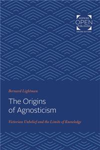The Origins of Agnosticism