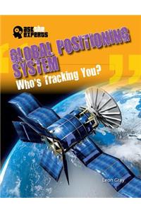Global Positioning System: Who's Tracking You?
