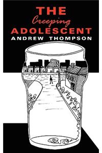 The Creeping Adolescent