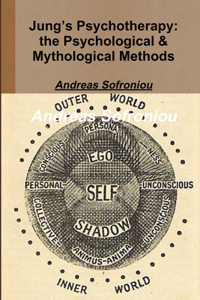 Jung's Psychotherapy: the Psychological & Mythological Methods