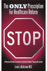 Only Prescription For Healthcare Reform