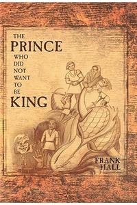 Prince Who Did Not Want to Be King