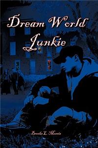 Dream World Junkie