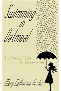 Swimming in Oatmeal