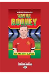 Wayne Rooney: Captain of England (Large Print 16pt)