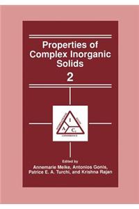 Properties of Complex Inorganic Solids 2