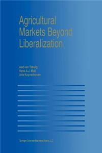 Agricultural Markets Beyond Liberalization