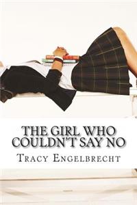 The Girl Who Couldn't Say No