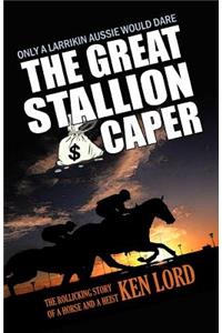 The Great Stallion Caper