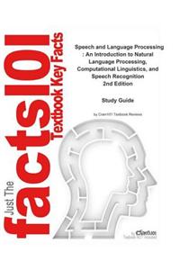 Speech and Language Processing, an Introduction to Natural Language Processing, Computational Linguistics, and Speech Recognition