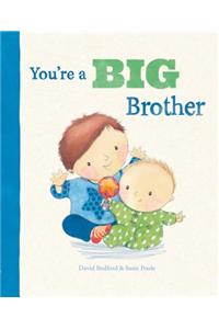 You're a Big Brother