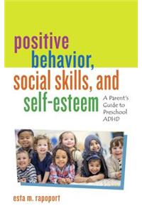 Positive Behavior, Social Skills, and Self-Esteem