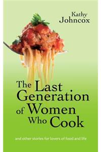 The Last Generation of Women Who Cook