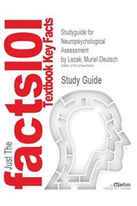 Studyguide for Neuropsychological Assessment by Lezak, Muriel Deutsch, ISBN 9780195395525