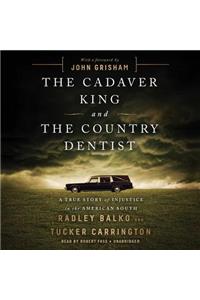 Cadaver King and the Country Dentist Lib/E