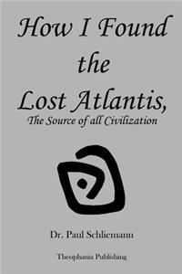 How I Found the Lost Atlantis