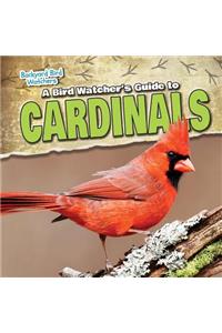 Bird Watcher's Guide to Cardinals